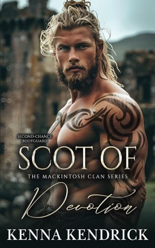 Scot of Devotion: Scottish Second Chance Romance (The Mackintosh Clan)
