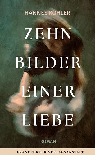Zehn Bilder einer Liebe (Kindle Edition)