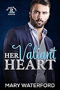 Her Valiant Heart (The Rivers Brothers #1)