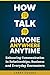 HOW TO TALK TO ANYONE ANYWHERE ANYTIME by LARRY ZUVERS