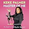 Master of Me: The Secret to Controlling Your Narrative