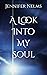 A Look into My Soul