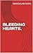 BLEEDING HEARTS.: GHAZAL SI...