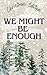 we might be enough- Christm...