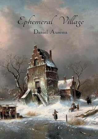 Ephemeral Village (Coffee Table Chapbook)