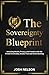 The Sovereignty Blueprint: ...