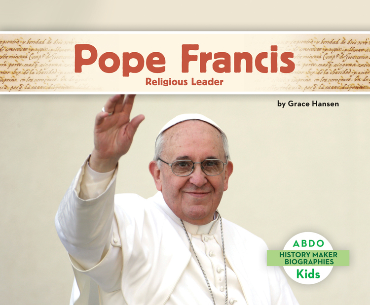 Pope Francis: Religious Leader (History Maker Biographies)