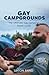 Gay Campgrounds: The Ultima...