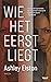 Wie het eerst liegt