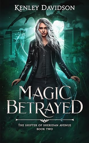 Magic Betrayed (The Shifter of Sheridan Avenue, #2)