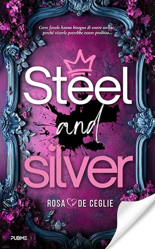 Steel and Silver: (Collana Dark-Brightlove - PubMe) (PubMe Romance) (Italian Edition)