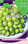 The Prisoner: Authentic Islamic Stories for Children (The Little Believers Books)
