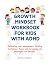 GROWTH MINDSET WORKBOOK FOR KIDS WITH ADHD  by Brielle Johnson