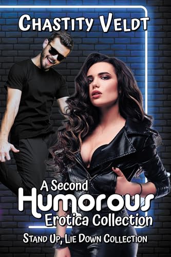 A Second Humorous Erotica Collection (Stand Up, Lie Down Collection Book 18)
