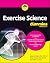 Exercise Science For Dummies (For Dummies (Health & Fitness))