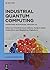 Industrial Quantum Computin...