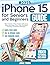 iPhone 15 for Seniors and Beginners Guide by Jonas Turing