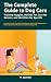 The Complete Guide to Dog C...