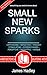 Small New Sparks: Cultivati...