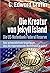 Die Kreatur Von Jekyll Island: Die US-Notenbank Federal Reserve. Das Schrecklichste Ungeheuer, Das Die Internationale Hochfinanz Je Schuf