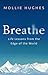 Breathe: Life Lessons from the Edge of the World