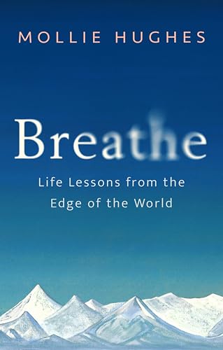 Breathe: Life Lessons from the Edge of the World (Kindle Edition)