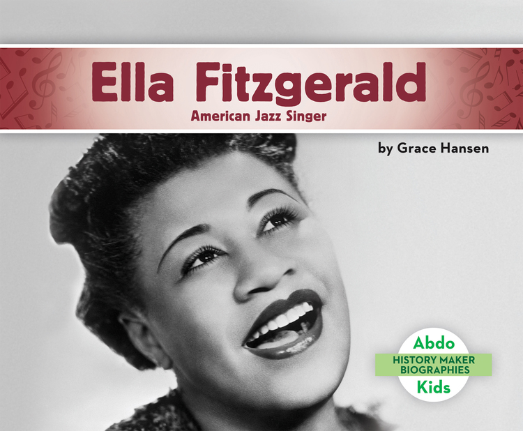 Ella Fitzgerald: American Jazz Singer (History Maker Biographies)
