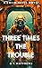 Three Times The Trouble (Corin Hayes, #3)