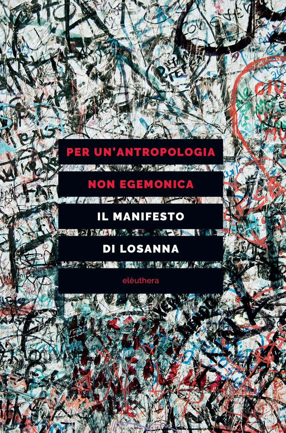 Per un’antropologia non egemonica: Il manifesto di Losanna