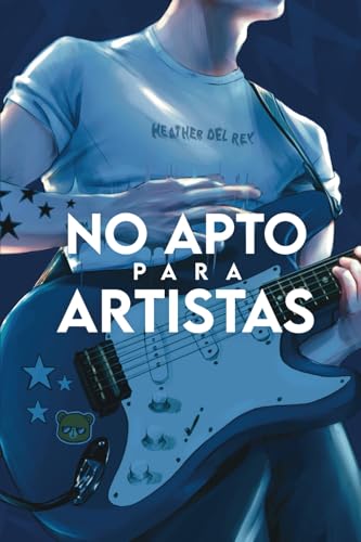 No apto para artistas (Spanish Edition)