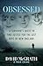 OBSESSED: A Survivor's Quest To Find Justice For The Lost Boys Of New England
