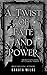 A Twist of Fate and Power (...