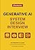 Generative AI System Design Interview