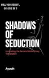 Shadows of seduction