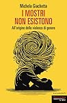 I mostri non esis...