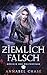 Ziemlich Falsch (Königin der Weltenpfade 4) (German Edition)