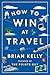 How to Win at Travel