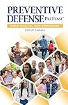 Preventive Defense - PreFense®: Field Manual and Workbook