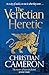 The Venetian Heretic: 'The Master of Historical Fiction' Sunday Times