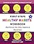 First Steps Healthy Habits Workbook: Reinforce Healthy Habits & Routines (Sometimes, No Means I Love You Series)