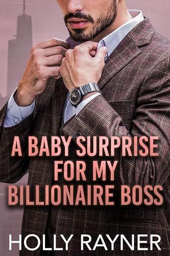 A Baby Surprise For My Billionaire Boss (Bossy Bachelors)