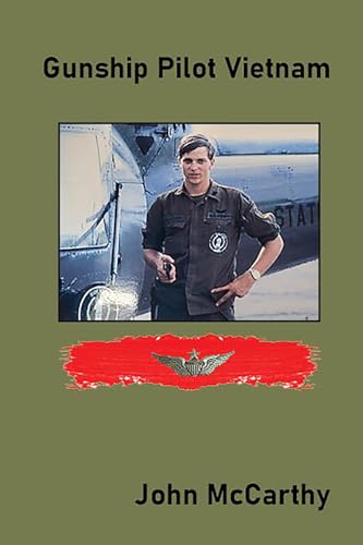 Gunship Pilot Vietnam (Kindle Edition)