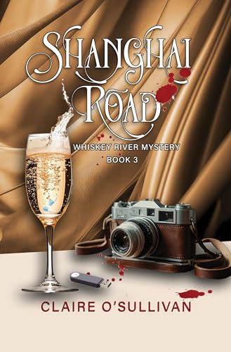 Shanghai Road (Whiskey River Mysteries Book 3)