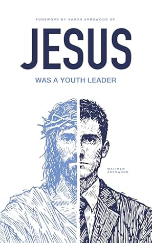 Jesus Was A Youth Leader