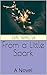 From a Little Spark: A Novel