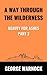 A Way Through the Wildernes...