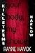 Your Body, My Choice: Kills...
