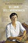 Gli anni dell'abbondanza (Italian Edition)