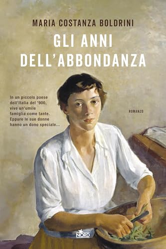 Gli anni dell'abbondanza (Italian Edition)