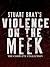 The Violence on the meek co...